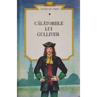 CALATORIILE LUI GULLIVER CALATORIILE LUI GULLIVER