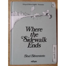 ACOLO UNDE NU MAI E TROTUAR. WHERE THE SIDEWALK ENDS. EDITIE BILINGVA ROMANA-ENGLEZA