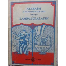 ALI BABA SI CEI PATRUZECI DE HOTI. LAMPA LUI ALADIN