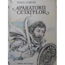 APARATORII CETATILOR