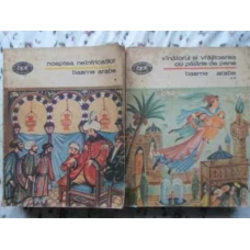 BASME ARABE VOL.1-2 NOAPTEA NEINFRICATILOR. VANATORUL SI VRAJITOAREA CU PALARIE DE PENE