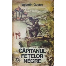 CAPITANUL FETELOR NEGRE. ALTE PERIPETII ALE UNCHULUI TED