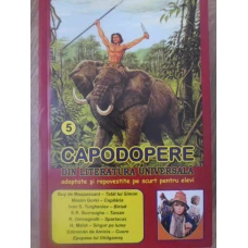 CAPODOPERE DIN LITERATURA UNIVERSALA ADAPTATE SI REPOVESTITE PE SCURT PENTRU ELEVI