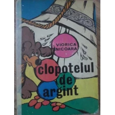 CLOPOTELUL DE ARGINT. POVESTI SI BASME, ILUSTRATIILE: GABRIELA BUHOIU, MIHAI GHEORGHE