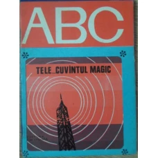 COLECTIA ABC: TELE... CUVANTUL MAGIC
