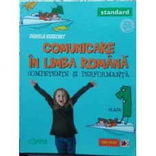 COMUNICARE IN LIMBA ROMANA COMPETENTE SI PERFORMANTA CLASA 1