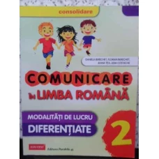COMUNICARE IN LIMBA ROMANACLASA A II-A MODALITATI DE LUCRU DIFERENTIATE