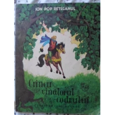 CRINCU VANATORUL CODRULUI. ILUSTRATII: ILEANA CEAUSU-PANDELE