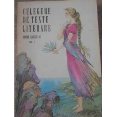 CULEGERE DE TEXTE LITERARE PENTRU CLASELE I-II VOL.1