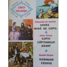 CUORE INIMA DE COPIL, COPIII CAPITANULUI GRANT, ROBINSON CRUSOE