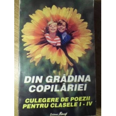 DIN GRADINA COPILARIEI CULEGERE DE POEZII PENTRU CLASELE I-IV
