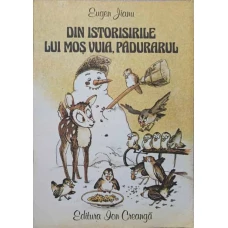 DIN ISTORISIRILE LUI MOS VUIA, PADURARUL
