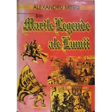 DIN MARILE LEGENDE ALE LUMII