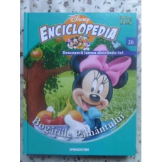 ENCICLOPEDIA DISNEY VOL.26 BOGATIILE PAMANTULUI