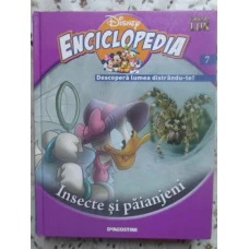 ENCICLOPEDIA DISNEY VOL.7 INSECTE SI PAIANJENI