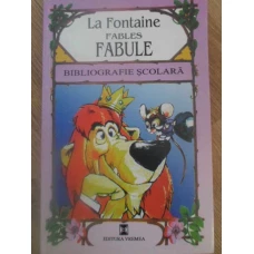 FABLES. FABULE. EDITIE BILINGVA FRANCEZA-ROMANA
