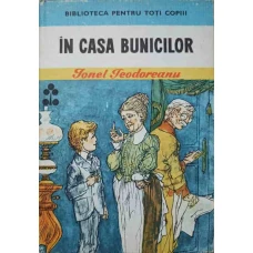 IN CASA BUNICILOR