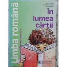 IN LUMEA CARTII. LIMBA ROMANA MATERIAL AUXILIAR PENTRU CLASA A II-A