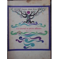 LA IZVORUL CU PIETRE ALBASTRE. BASME. ILUSTRATII VAL MUNTEANU