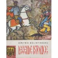 LEGENDE ISTORICE. ILUSTRATII DE GYORGY MIHAIL