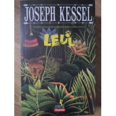 LEUL. POVESTEA UNEI PRIETENII NEOBISNUITE DINTRE O FETITA SI UN LEU