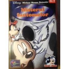 MICKEY MOUSE DETECTIV NR.2. MISTERUL FANTOMELOR