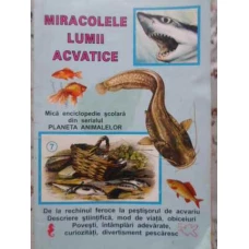 MIRACOLELE LUMII ACVATICE. MICA ENCICLOPEDIE SCOLARA