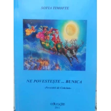 NE POVESTESTE... BUNICA. POVESTIRI DE CRACIUN