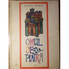 OMUL DE PIATRA. BASME. ILUSTRATII DE VAL. MUNTEANU