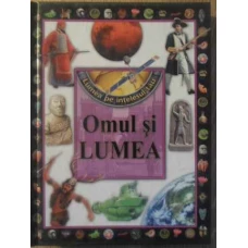 OMUL SI LUMEA