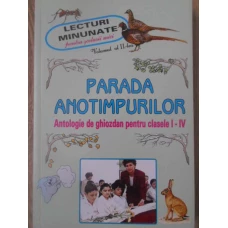PARADA ANOTIMPURILOR. ANTOLOGIE DE GHIOZDAN PENTRU CLASELE I-IV VOL.2