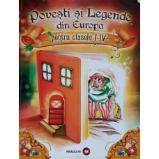 POVESTI SI LEGENDE DIN EUROPA PENTRU CLASELE I-IV
