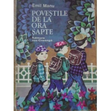 POVESTILE DE LA ORA SAPTE. ILUSTRATII DE MARIA CONSTANTIN