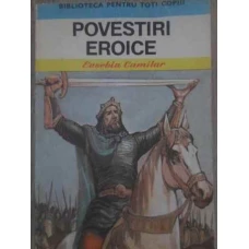 POVESTIRI EROICE