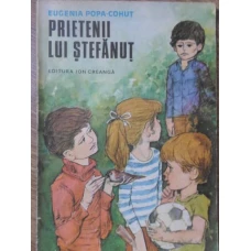 PRIETENII LUI STEFANUT