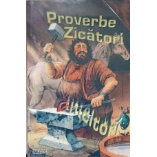 PROVERBE, ZICATORI, GHICITORI