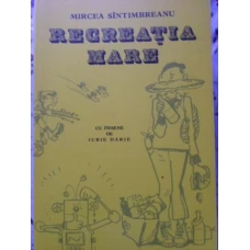 RECREATIA MARE. DESENE DE IURIE DARIE