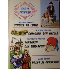 SINGUR PE LUME. COMOARA DIN INSULA. TARTARIN DIN TARASCON. PRINT SI CERSETOR