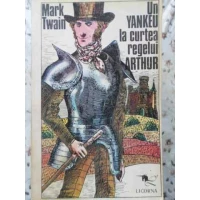 UN YANKEU LA CURTEA REGELUI ARTHUR