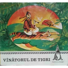 VANATORUL DE TIGRI. POVESTI COREENE REPOVESTITE DE LI YU-GIU SI AL. SAUCA