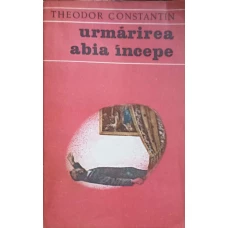 URMARIREA ABIA INCEPE