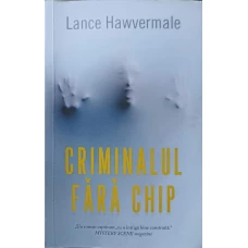 CRIMINALUL FARA CHIP