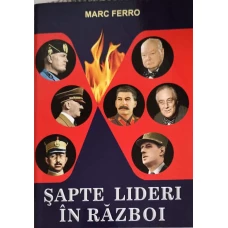 SAPTE LIDERI IN RAZBOI