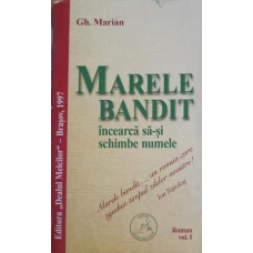 MARELE BANDIT INCEARCA SA-SI SCHIMBE NUMELE VOL.1