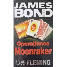 JAMES BOND: OPERATIUNEA MOONRAKER