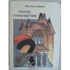 ARSENE LUPIN SI COMOARA REGILOR FRANTEI