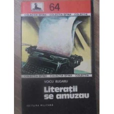 LITERATII SE AMUZAU