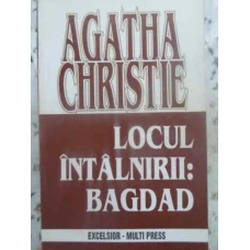 LOCUL INTALNIRII: BAGDAD