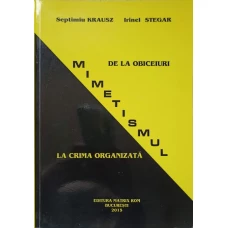 MIMETISMUL. DE LA OBICEIURI LA CRIMA ORGANIZATA