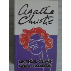 MISTERUL CRIMEI FARA CADAVRU